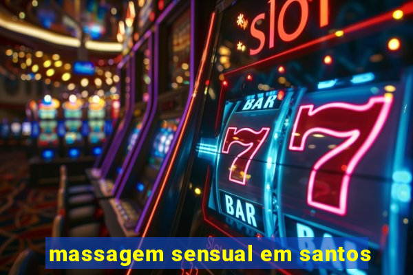 massagem sensual em santos